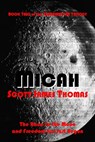 Micah - Scott James Thomas - 9781452398570