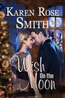 Wish On The Moon - Karen Rose Smith - 9781452426358