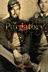 Purgatory: A Novel of the Civil War - Jeff Mann - 9781452498249