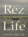 Rez Life -  - 9781452608372
