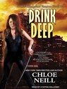 Drink Deep - NEILL,  Chloe - 9781452651576