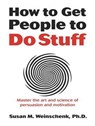 How to Get People to Do Stuff -  - 9781452666228