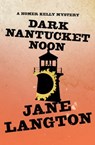 Dark Nantucket Noon - Jane Langton - 9781453252345