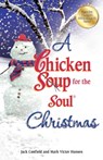 A Chicken Soup for the Soul Christmas - Jack Canfield ; Mark Victor Hansen - 9781453274811