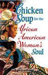Chicken Soup for the African American Woman's Soul - Jack Canfield ; Mark Victor Hansen - 9781453275313