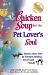Chicken Soup for the Pet Lover's Soul - Jack Canfield ; Mark Victor Hansen - 9781453280249