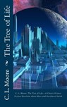 C.L.Moore: The Tree of Life--A Classic Science Fiction Novelette about Mars and Northwest Smith - C. L. Moore - 9781453675595