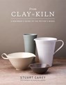 FROM CLAY TO KILN - CAREY,  Stuart ; Callender, Alun - 9781454710929
