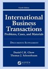 International Business Transactions: Problems, Cases, and Materials, Fourth Edition, Documents Supplement - CHOW,  Daniel C. K. - 9781454875666