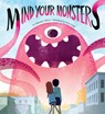 Mind Your Monsters - BAILEY,  Catherine - 9781454911036