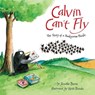 Calvin Can't Fly: The Story of a Bookworm Birdie - Jennifer Berne - 9781454915751