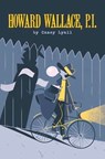 Howard Wallace, P.I. (Howard Wallace, P.I., Book 1) - Casey Lyall - 9781454919957