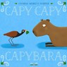 Capy Capy Capybara - Charise Mericle Harper - 9781454958383
