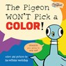 The Pigeon WON'T Pick a Colour! - Mo Willems Workshop - 9781454969150