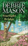 STARLIGHT BRIDGE - Debbie Mason - 9781455537228
