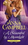 A Scoundrel by Moonlight - Anna Campbell - 9781455557936