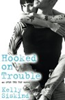 Hooked on Trouble - Kelly Siskind - 9781455568000
