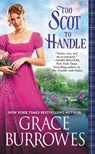 Burrowes, G: Too Scot to Handle - Grace Burrowes - 9781455569991