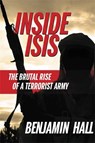 Inside ISIS - Benjamin Hall - 9781455590582