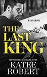 Robert, K: Last King - ROBERT,  Katee - 9781455597109