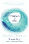 Whispers of Rest - Bonnie Gray - 9781455598212