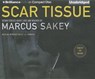 Scar Tissue - SAKEY,  Marcus - 9781455889853