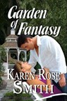 Garden of Fantasy - Karen Rose Smith - 9781458045188