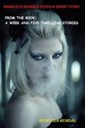 Nameless Number Seven- From the book A Week and Five Stories - Sarah Middleton - 9781458050144