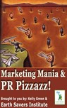Marketing Mania & PR Pizzazz! - Kelly Green - 9781458084798