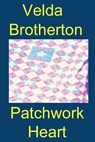 Patchwork Heart - Velda Brotherton - 9781458144249