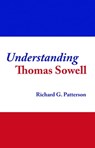 Understanding Thomas Sowell - Richard Patterson - 9781458151513