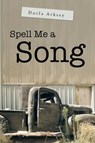 Spell Me a Song - ARKSEY,  Dorla - 9781458209184