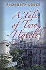 A Tale of Two Hotels - COOKE,  Elizabeth - 9781458218766
