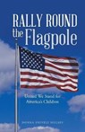 Rally Round the Flagpole - HULSEY,  Donna Snively - 9781458219947