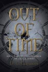 Out of Time - CLAYMORE,  D. C. - 9781458220639