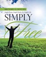 Simply Free - Michael G Hogan - 9781458221360