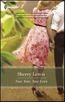 New Year, New Love - Sherry Lewis - 9781459202672