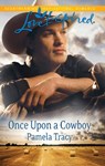 Once Upon a Cowboy - Pamela Tracy - 9781459209855