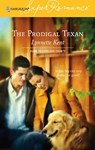 The Prodigal Texan - Lynnette Kent - 9781459221703
