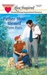 FATHER MOST BLESSED - Marta Perry - 9781459222304