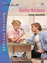 DATELINE MATRIMONY - Gina Wilkins - 9781459240162