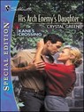 His Arch Enemy's Daughter - Crystal Green - 9781459240292