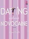 DATING WITHOUT NOVOCAINE - Lisa Cach - 9781459248526