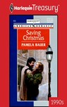 SAVING CHRISTMAS - Pamela Bauer - 9781459250444