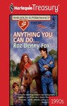 ANYTHING YOU CAN DO... - Roz Denny Fox - 9781459263666