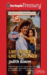 LIKE FATHER, LIKE DAUGHTER - Judith Bowen - 9781459263796