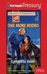 ONE MORE RODEO - Lynnette Kent - 9781459270770