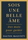 Sois une belle me - Dalton McGuinty - 9781459757516