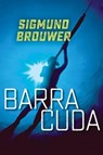 Barracuda - BROUWER,  Sigmund - 9781459811522