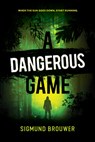 A Dangerous Game - Sigmund Brouwer - 9781459844339